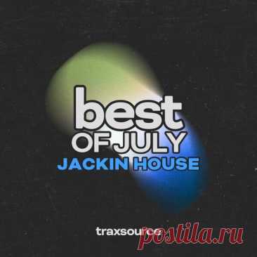 Traxsource Top 100 Jackin House of July 2025 FLAC » MinimalFreaks.co