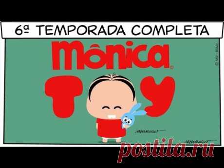 Mônica Toy | 6ª Temporada Completa (18 minutos de vídeo!)