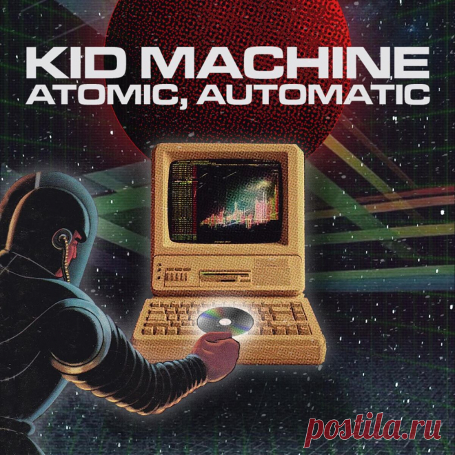 Kid Machine - Atomic, Automatic (2025) 320kbps / FLAC