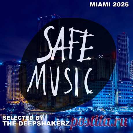 VA - Safe Miami 2025 (Selected By The Deepshakerz) SAFECOMP035 » MinimalFreaks.co