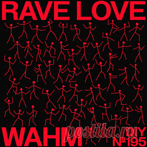 WAHM (FR) - Rave Love | 4DJsonline.com