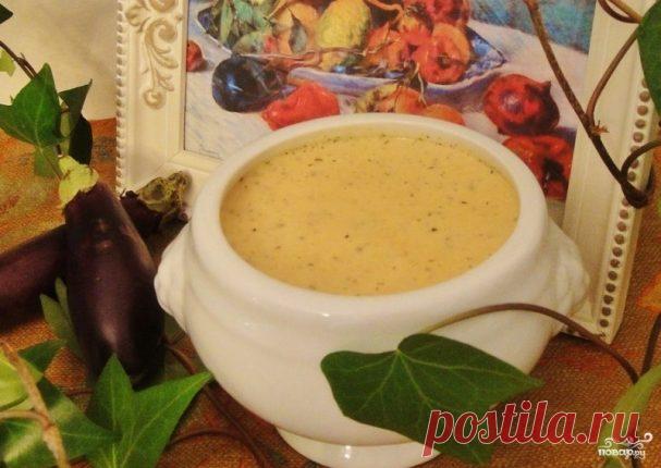 Суп-пюре из баклажана - пошаговый рецепт с фото на Повар.ру