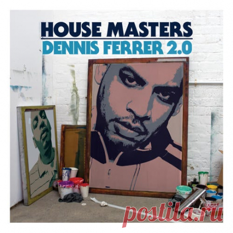 VA - House Masters: Dennis Ferrer 2.0 [Defected In The House] free download mp3 music 320kbps