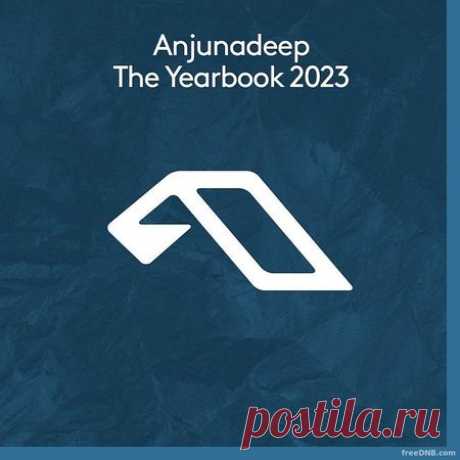 VA — ANJUNADEEP THE YEARBOOK 2023 (ANJCDCO282BD) [FULL EXTENDED] - 8 December 2023 - EDM TITAN TORRENT UK ONLY BEST MP3 FOR FREE IN 320Kbps (Скачать Музыку бесплатно).
