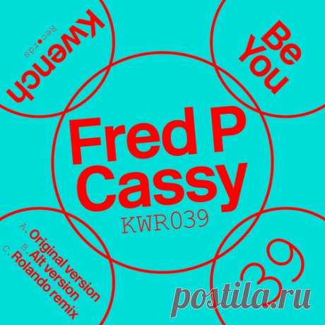 Fred P, Cassy - Be You free download mp3 music 320kbps