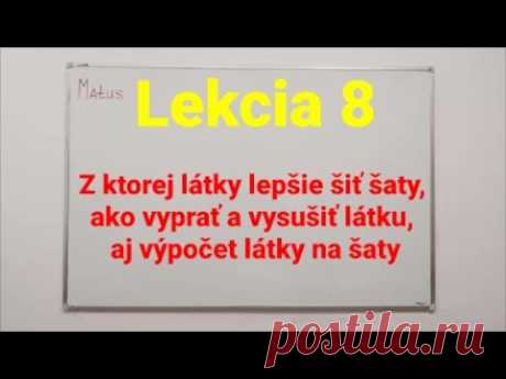 Z ktorej látky lepšie šiť šaty, ako vyprať a vysušiť látku, aj výpočet látky na šaty