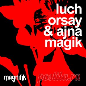 LUCH, Orsay, Ajna (BE) - Magik | 4DJsonline.com