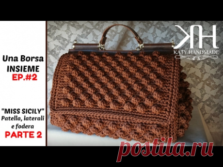 [Una Borsa Insieme - EP. #2] Tutorial "Miss Sicily" uncinetto | Katy Handmade