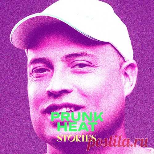 Prunk – Heat (Extended Mix) [5034644105772]