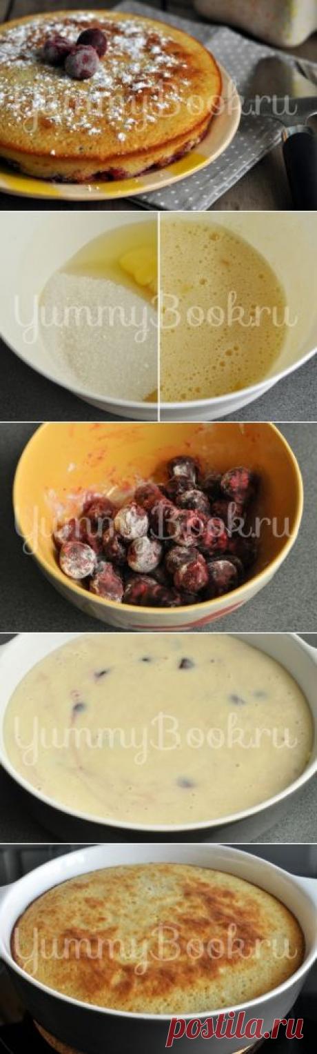 Вишневый пирог на кефире - пошаговый рецепт с фото