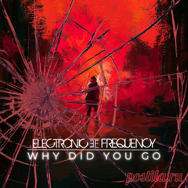 Electronic Frequency - Why Did You Go + Second Life (EP) (2025) 320kbps / FLAC
