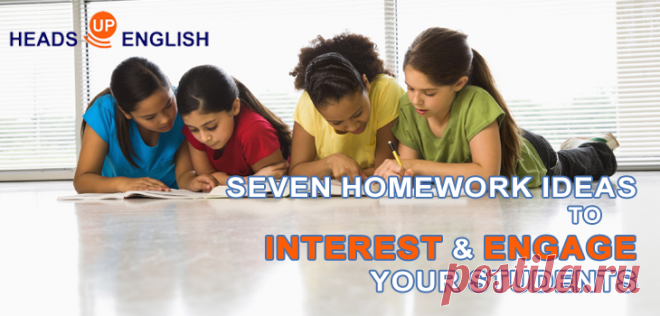 Heads Up English | ESL Lessons - Seven Homework Ideas to Interest and Engage