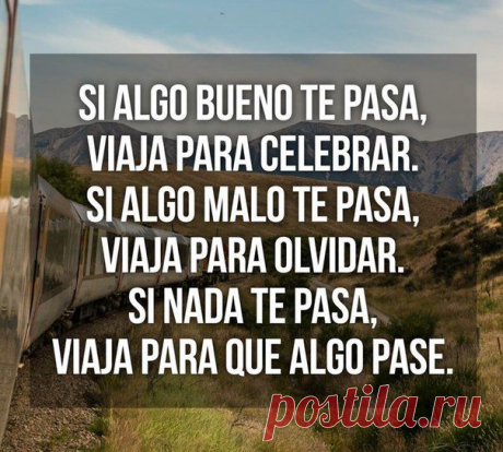 Если с тобой случилось что-то хорошее, путешествуй, чтобы отпраздновать это / Изучаем Испанский