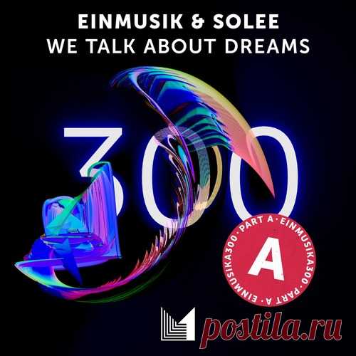 Download Einmusik, Solee - We Talk About Dreams [EINMUSIKA300A] Label Einmusika Recordings Styles Melodic House & Techno Date 2025-02-28 Catalog # EINMUSIKA300A Length 6:10 Tracks 1