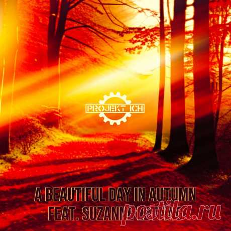 Projekt Ich - A Beautiful Day In Autumn (EP) + Remix Edition (2025) 320kbps / FLAC