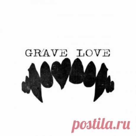Grave Love - Demos (2024) [Single] Artist: Grave Love Album: Demos Year: 2024 Country: USA Style: Gothic Rock, Post-Punk
