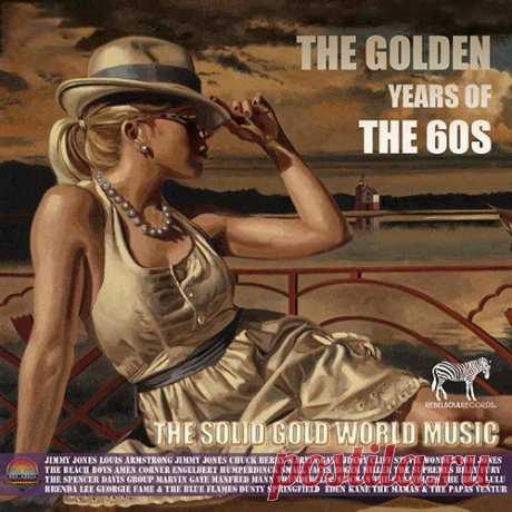 The Golden Years Of The 60s (Mp3) Услышать снова популярные музыкальные шедевры 60х и испытать воспоминания по прошедшим романтическим временам предоставит нам шанс сборник "The Golden Years Of The 60s", композиции которого давно стали легендами популярной музыки и мы могли их слышать как музыкальное сопровождение в
