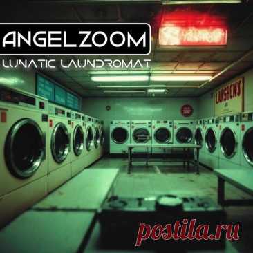 Angelzoom - Lunatic Laundromat (Single) (2025) 320kbps / FLAC