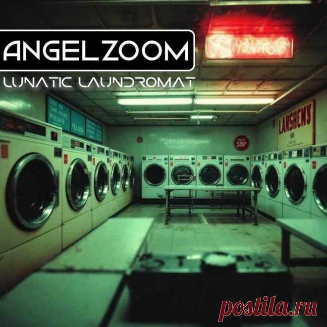 Angelzoom - Lunatic Laundromat (Single) (2025) 320kbps / FLAC