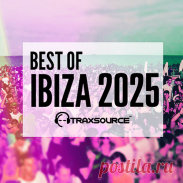 Traxsource Best of Ibiza 2025 Part 04 » MinimalFreaks.co