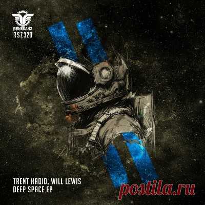 Trent Hadid, Will Lewis – Deep Space EP