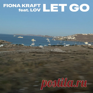 Fiona Kraft, LOV - Let Go | 4DJsonline.com