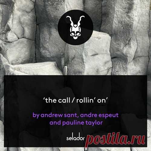 Andre Espeut, Andrew Sant & Pauline Taylor – The Call / Rollin’ On (Part 1) [SEL197A] Sharing-DB.club