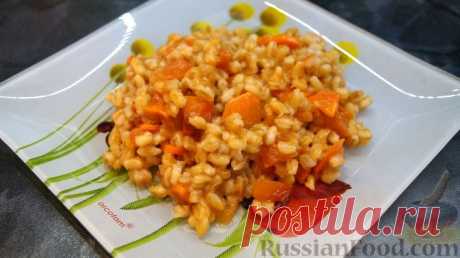 Рецепт: Перловка "Идеальная" на RussianFood.com