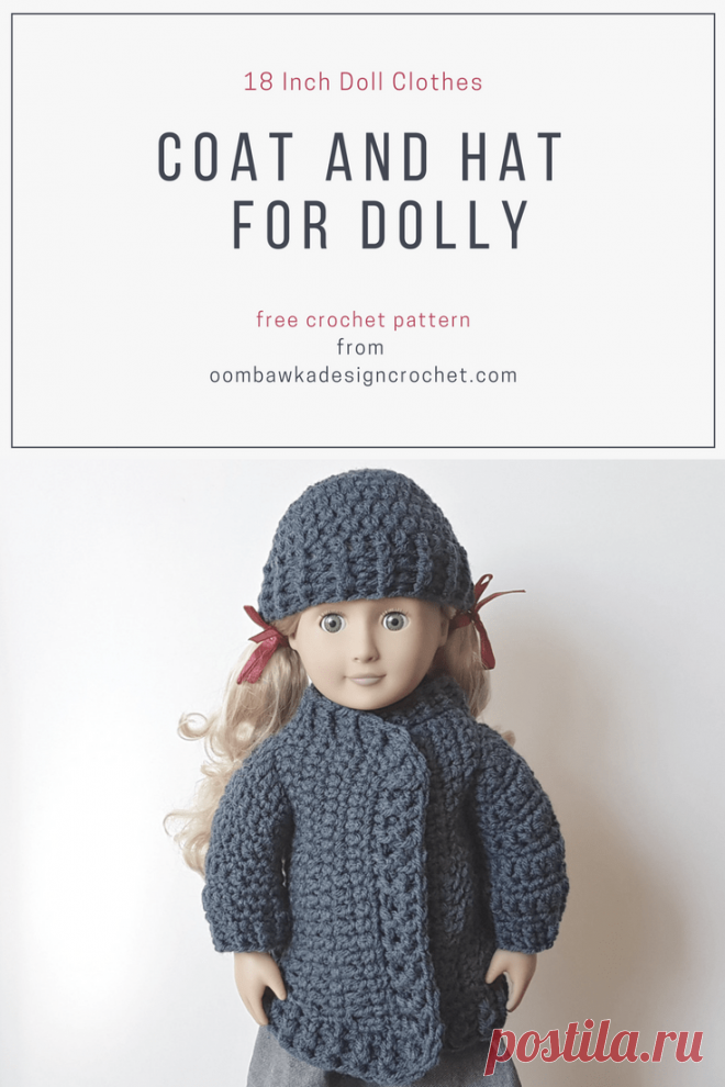 Coat and Hat for Dolly. 18 Inch Doll Clothes Patterns The crocheted coat and hat will fit most 18