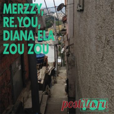 Merzzy, Re.you, Diana Ela - Zou Zou | 4DJsonline.com
