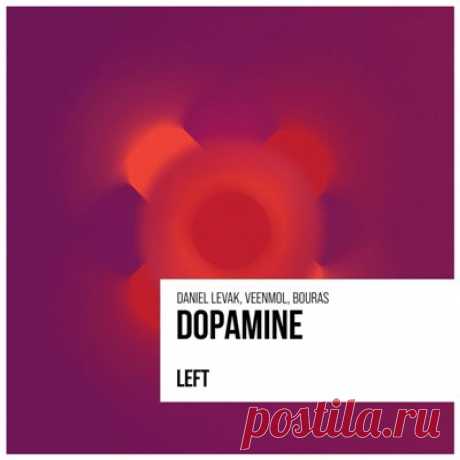 Daniel Levak, VEENMOL, Bouras – Dopamine (Extended Mix)