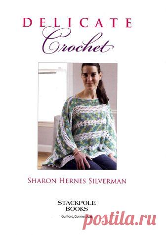 Sharon Hernes Silverman - Delicate Crochet 2018
