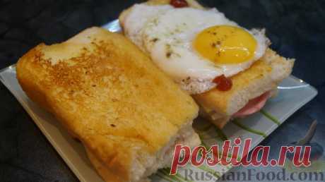 Рецепт: Французские тосты "Крок-месье" и "Крок-мадам" на RussianFood.com