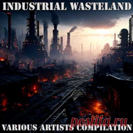 VA - Industrial Wasteland (2024)