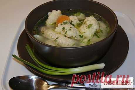 Юшка-галушка на курином бульоне / Украинская кухня / Кукорама — вкусные рецепты!