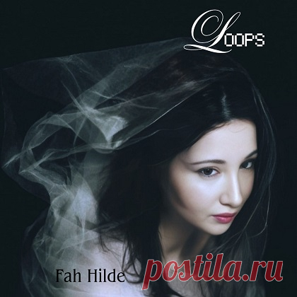 Fah Hilde - Loops (2025) free download mp3 music 320kbps