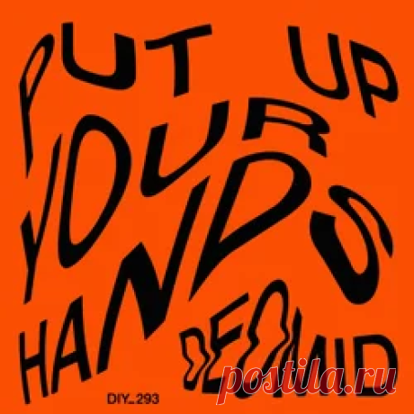 Deomid - Put Up Your Hands EP | 4DJsonline.com