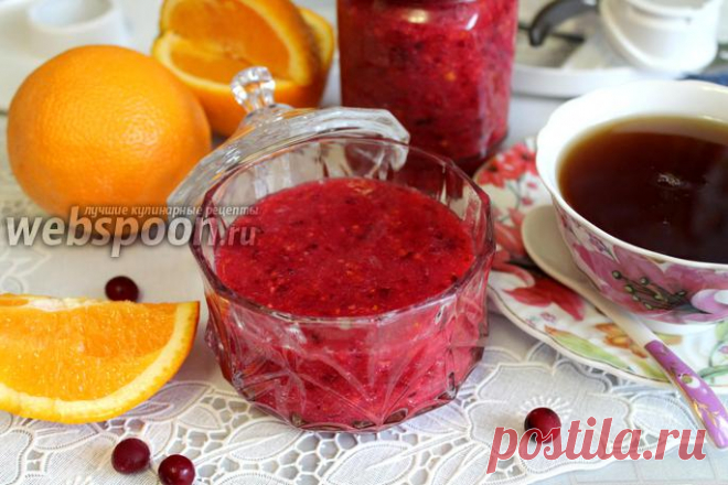 Живое варенье из апельсинов и клюквы рецепт с фото, как приготовить на Webspoon.ru