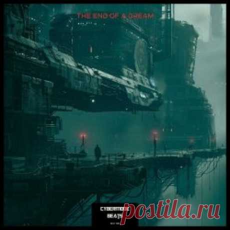 Cybermode Beats - The End Of A Dream (2024) Artist: Cybermode Beats Album: The End Of A Dream Year: 2024 Country: Germany Style: Electro, Darksynth