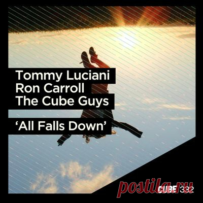 Tommy Luciani, Ron Carroll, The Cube Guys – All Falls Down
