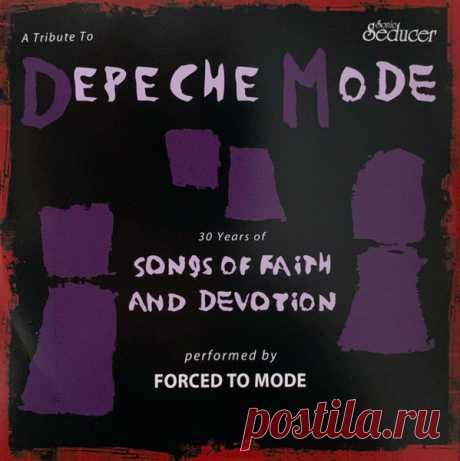 Forced To Mode - 30 Years Of Songs Of Faith And Devotion A Tribute To Depeche Mode (2023) 320kbps / FLAC