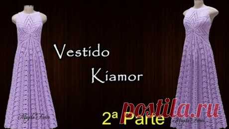 ❤Vestido Kiamor ❤ SEGUNDA PARTE ❤. #dicasquetodacrocheteiradeveriasaber