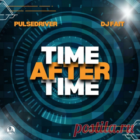 Pulsedriver & DJ Fait - Time After Time [Aqualoop Records]
