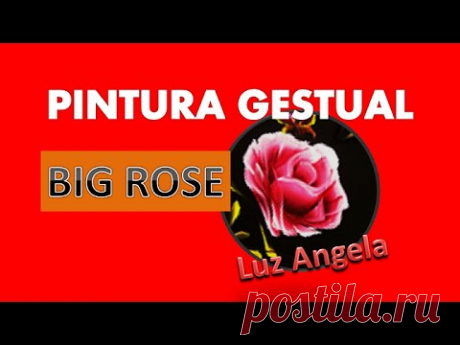 ONE STROKE - RAPID BIG ROSE - Luz Angela´s Technique