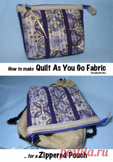 Threading My Way: Quilt As You Go Fabric for a Zippered Pouch...