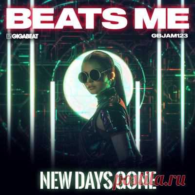 BeatsMe – New Days Gone [Gigabeat Records]