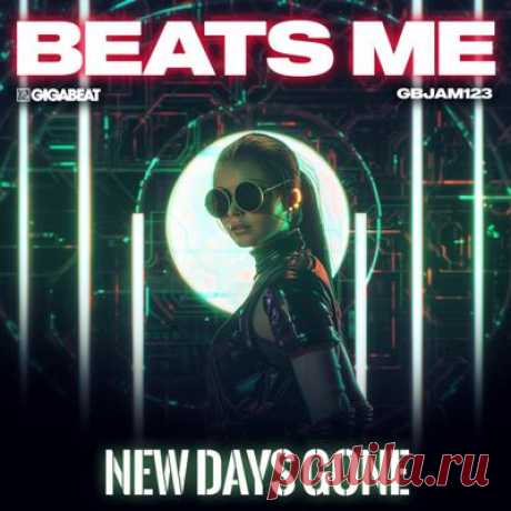 BeatsMe – New Days Gone [Gigabeat Records]
