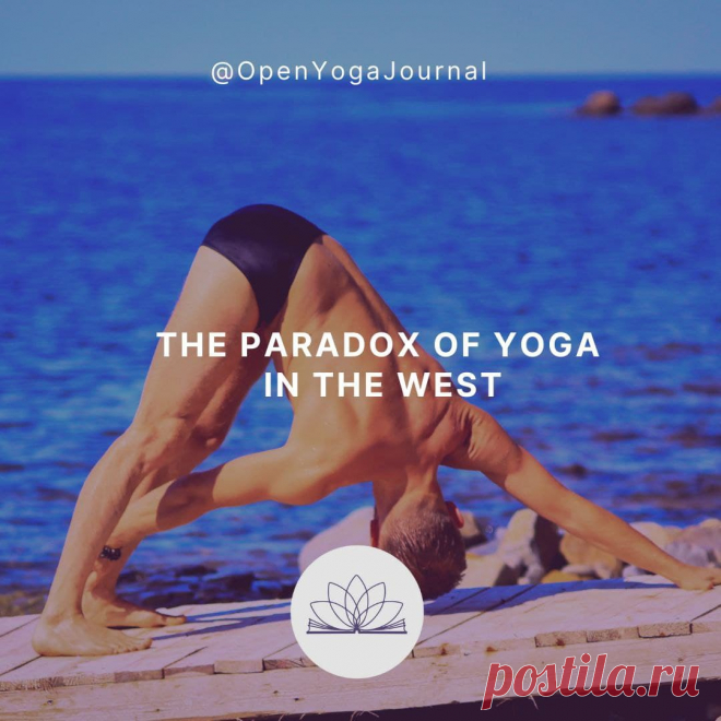What are the peculiarities of the way yoga spread in the cultural environment of the West? Why is it often impossible in the Western culture  to reproduce the spirit of yoga by blindly copying techniques and practices? Why  some followers give up yoga so quickly? What is the paradox of yoga in the West? What factors should merge together to open the “lotus” of self-improvement?