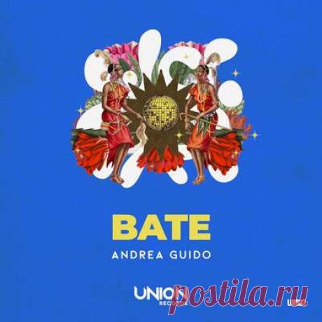 Andrea Guido - BATE | Progonlymusic Andrea Guido - BATE. BPM: 122. Key: Cm, C. Listen new music on Progonlymusic.