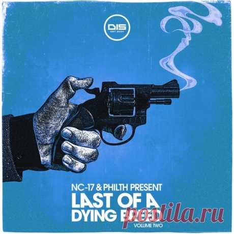 Download NC-17, Philth - Last Of A Dying Breed - Volume 2 Label Dispatch Recordings Styles Drum & Bass Date 2025-02-14 Catalog # DISNCPHEP002BP Length 23:11 Tracks 5